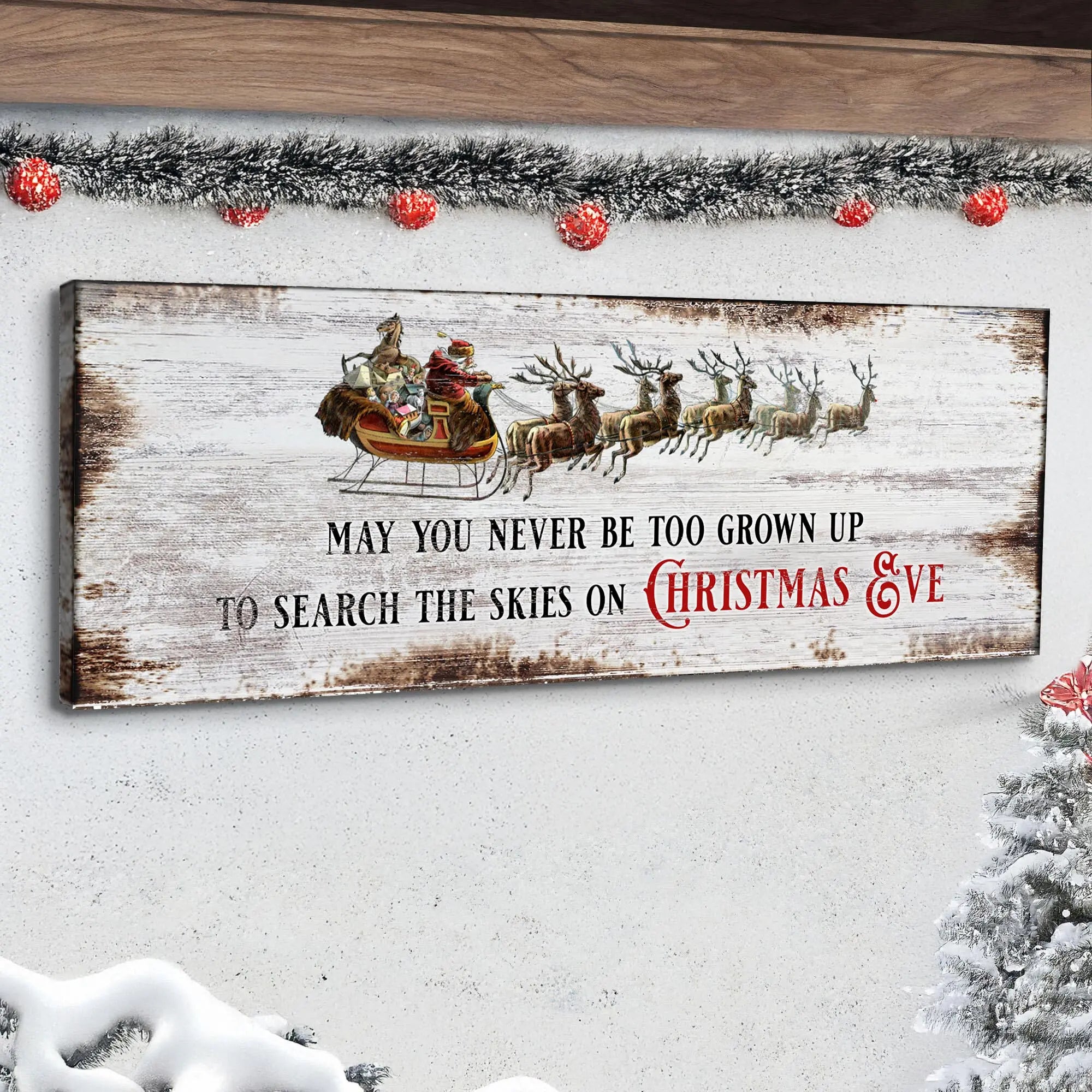 May You Never Be Too Grown Up To Search The Skies On Christmas Eve Sign II suitedtosucceed